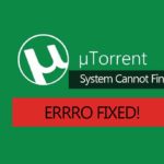 uTorrent Error the System Cannot Find the Path