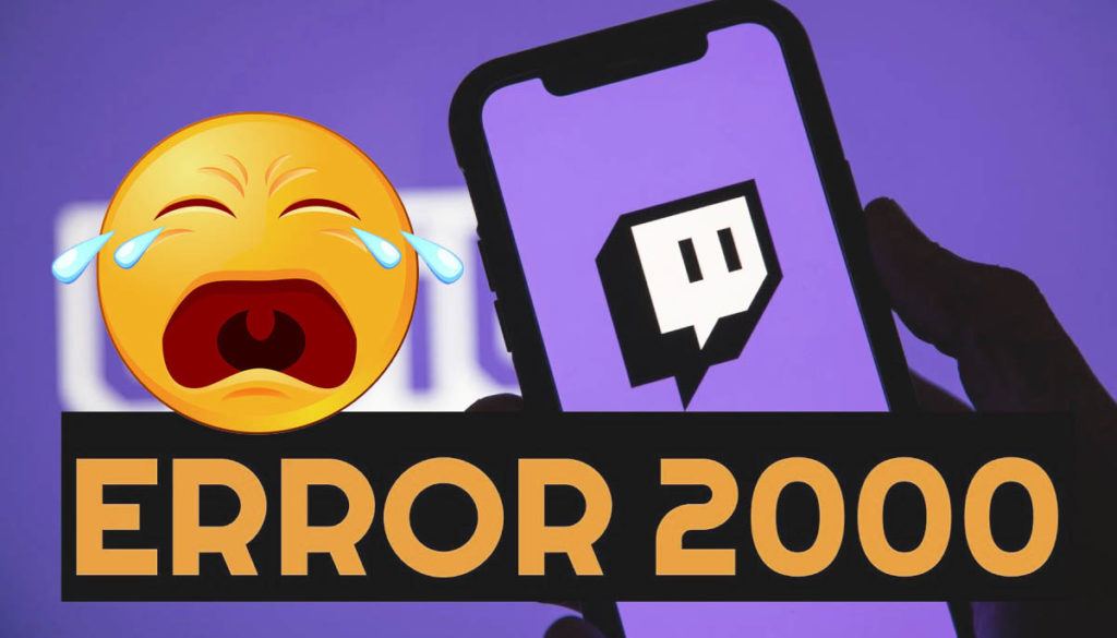 Twitch error 2000